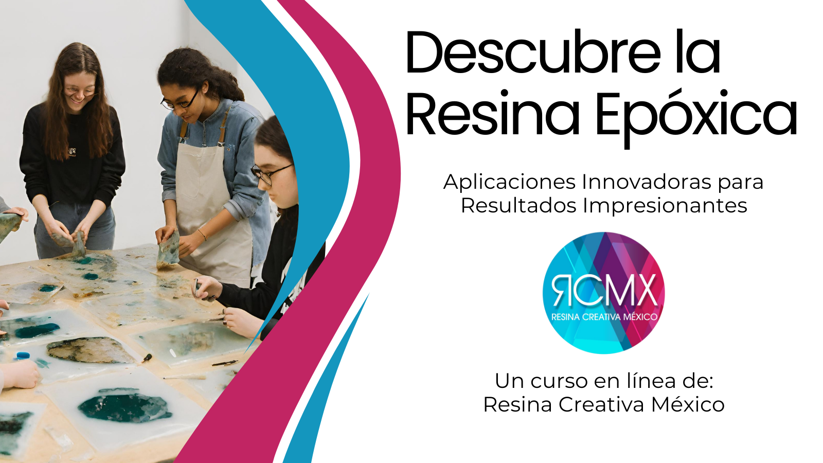 Curso Presencial: Descubre la Resina Epoxy, Aplicaciones Innovadoras para Resultados Increíbles.